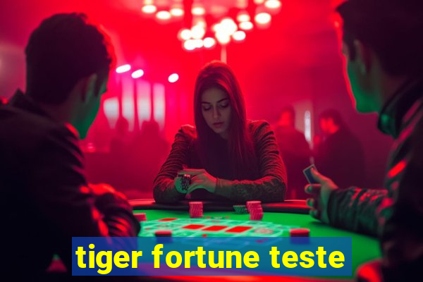 tiger fortune teste